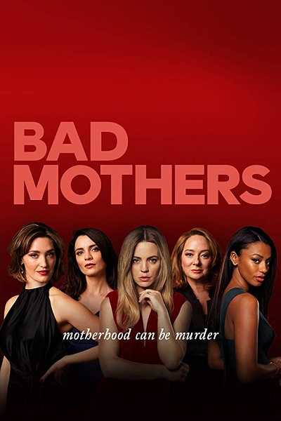 مسلسل Bad Mothers الموسم الاول الحلقة 8