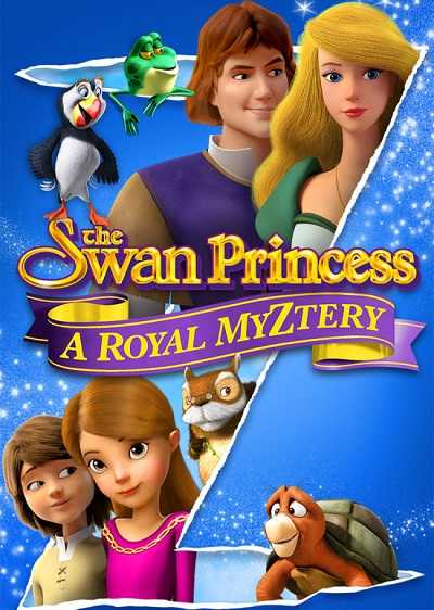 فيلم The Swan Princess A Royal Myztery 2018 مترجم