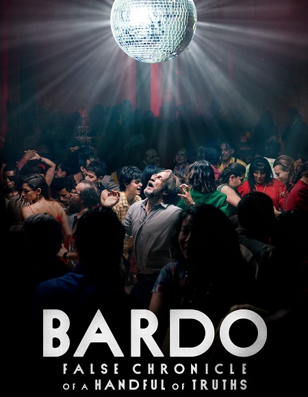 فيلم Bardo False Chronicle of a Handful of Truths 2022 مترجم