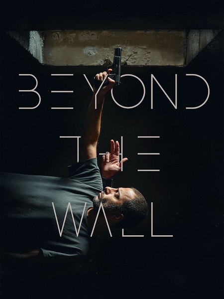 فيلم Beyond The Wall 2022 مترجم