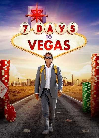 فيلم 7 Days to Vegas 2019 مترجم